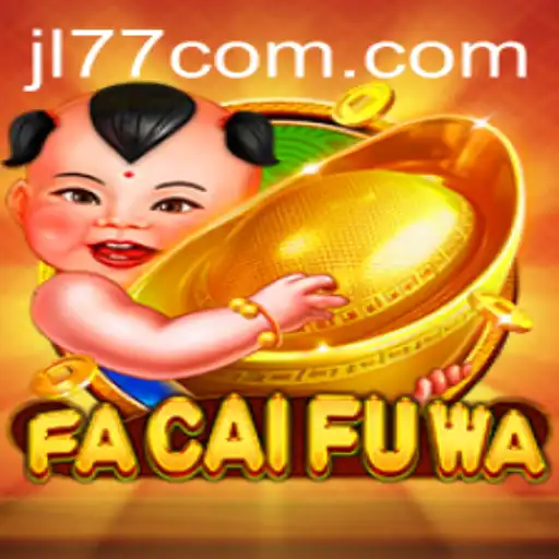 Exploring the Excitement of FaCaiFuWa: A New Gaming Sensation with JL77
