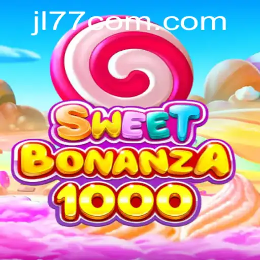 SweetBonanza1000: A Delightful Gaming Adventure with JL77